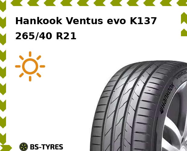 

Летние шины Hankook, Ventus evo K137 SUV 265/40 R21 105Y