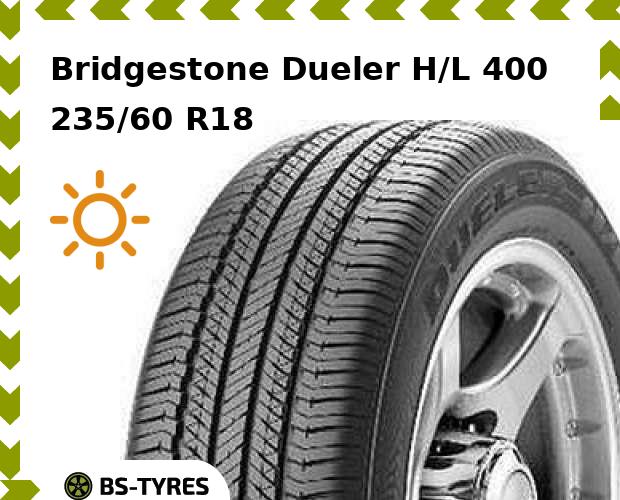 

Летние шины Bridgestone, Dueler H/L 400 235/60 R18 103V