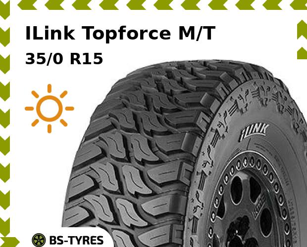 

Летние шины ILink, Topforce M/T 35/0 R15 113Q