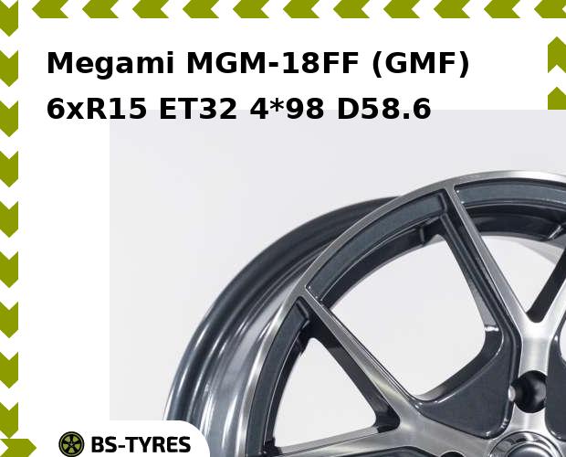 

Колесный диск Megami, MGM-18FF (GMF) 6xR15 ET32 4*98 D58.6