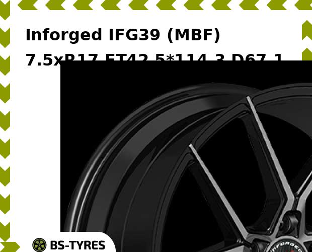 

Колесный диск Inforged, IFG39 (MBF) 7.5xR17 ET42 5*114.3 D67.1