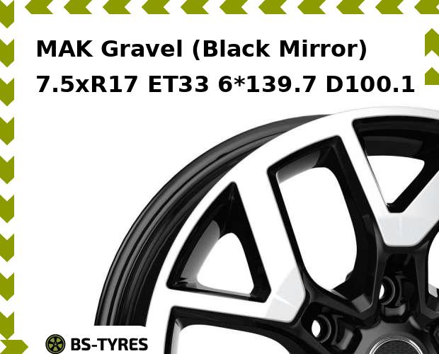 

Колесный диск MAK, Gravel (Black Mirror) 7.5xR17 ET33 6*139.7 D100.1