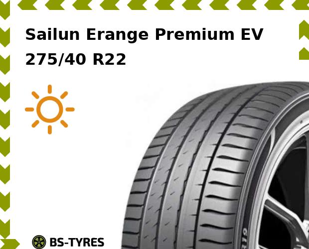 

Летние шины Sailun, Erange Premium EV 275/40 R22 107W