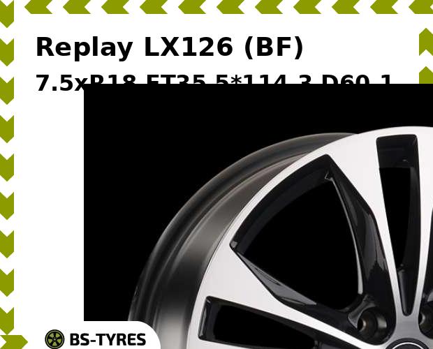 

Колесный диск Replay, LX126 (BF) 7.5xR18 ET35 5*114.3 D60.1
