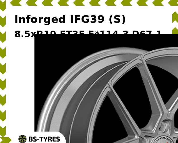 

Колесный диск Inforged, IFG39 (S) 8.5xR19 ET35 5*114.3 D67.1