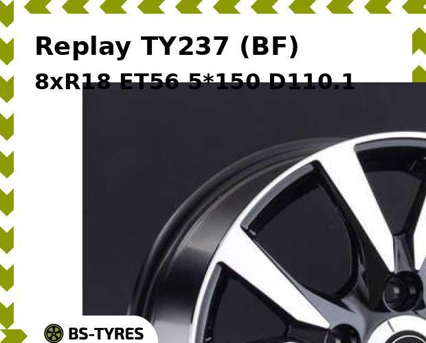 

Колесный диск Replay, TY237 (BF) 8xR18 ET56 5*150 D110.1
