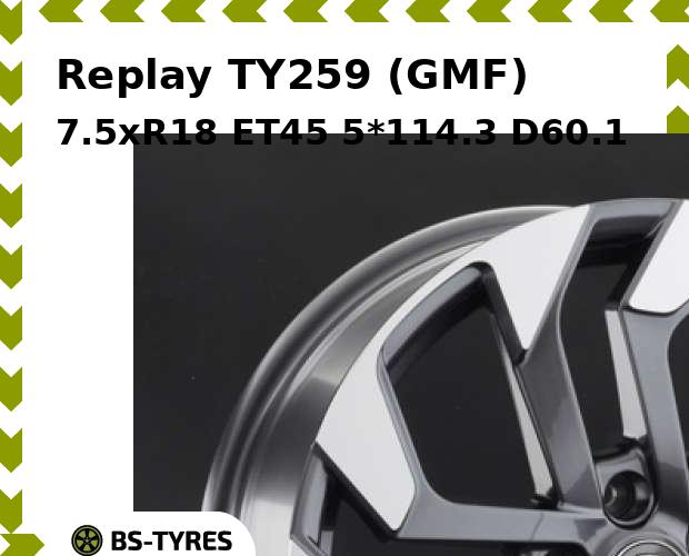 

Колесный диск Replay, TY259 (GMF) 7.5xR18 ET45 5*114.3 D60.1