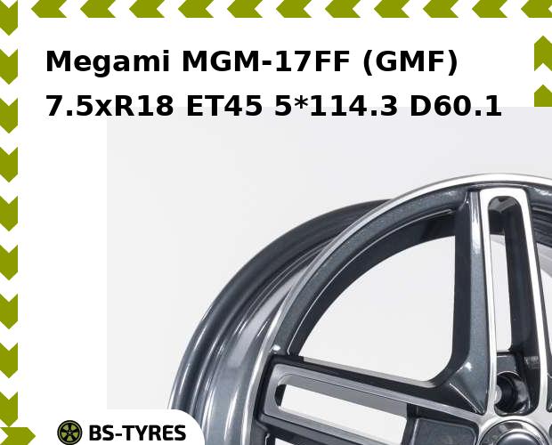 

Колесный диск Megami, MGM-17FF (GMF) 7.5xR18 ET45 5*114.3 D60.1