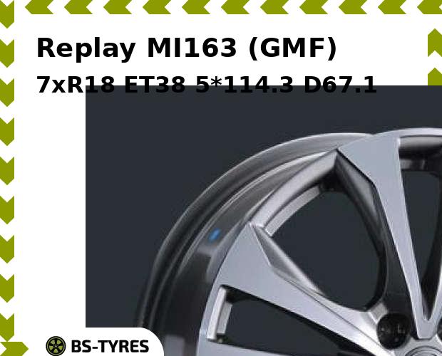

Колесный диск Replay, MI163 (GMF) 7xR18 ET38 5*114.3 D67.1