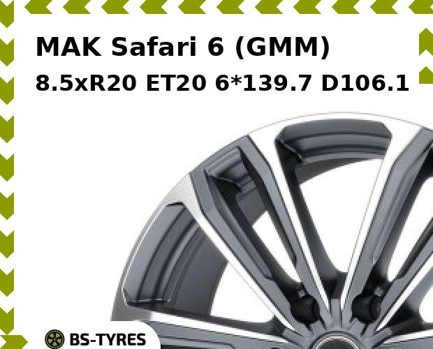 

Колесный диск MAK, Safari 6 (GMM) 8.5xR20 ET20 6*139.7 D106.1