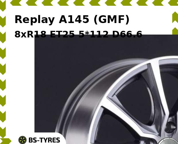 

Колесный диск Replay, A145 (GMF) 8xR18 ET25 5*112 D66.6