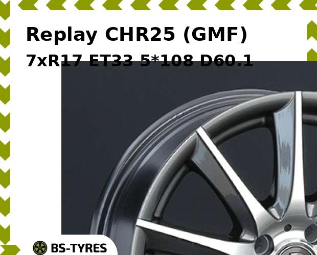 

Колесный диск Replay, CHR25 (GMF) 7xR17 ET33 5*108 D60.1