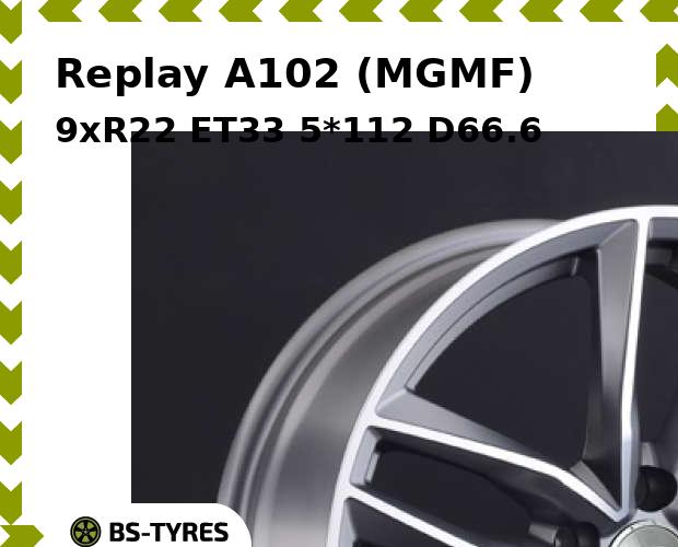 

Колесный диск Replay, A102 (MGMF) 9xR22 ET33 5*112 D66.6