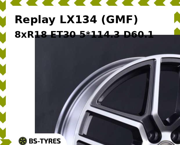 

Колесный диск Replay, LX134 (GMF) 8xR18 ET30 5*114.3 D60.1