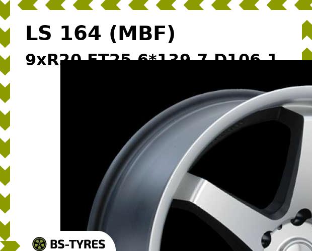 

Колесный диск LS, 164 (MBF) 9xR20 ET25 6*139.7 D106.1