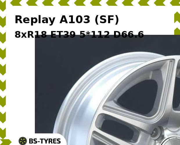 

Колесный диск Replay, A103 (SF) 8xR18 ET39 5*112 D66.6