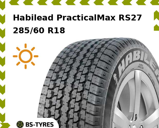

Летние шины Habilead, PracticalMax RS27 285/60 R18 116H