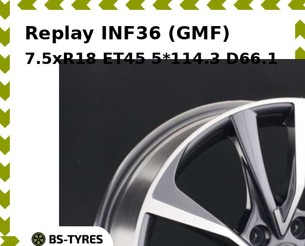 

Колесный диск Replay, INF36 (GMF) 7.5xR18 ET45 5*114.3 D66.1
