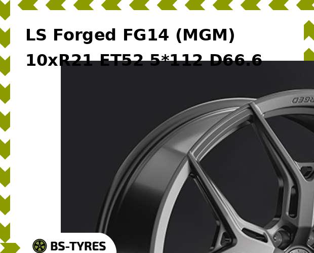 

Колесный диск LS, Forged FG14 (MGM) 10xR21 ET52 5*112 D66.6