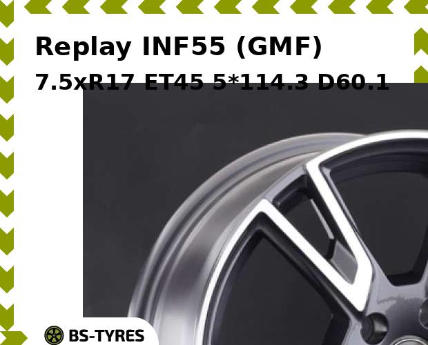 

Колесный диск Replay, INF55 (GMF) 7.5xR17 ET45 5*114.3 D60.1