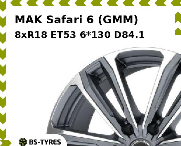 

Колесный диск MAK, Safari 6 (GMM) 8xR18 ET53 6*130 D84.1