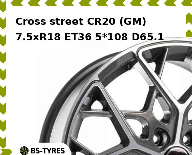 

Колесный диск Cross street, CR20 (GM) 7.5xR18 ET36 5*108 D65.1