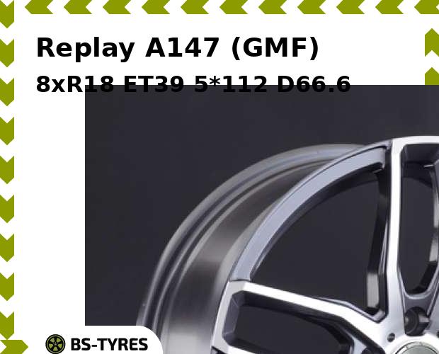 

Колесный диск Replay, A147 (GMF) 8xR18 ET39 5*112 D66.6