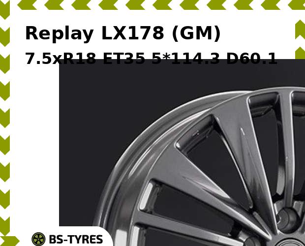 

Колесный диск Replay, LX178 (GM) 7.5xR18 ET35 5*114.3 D60.1