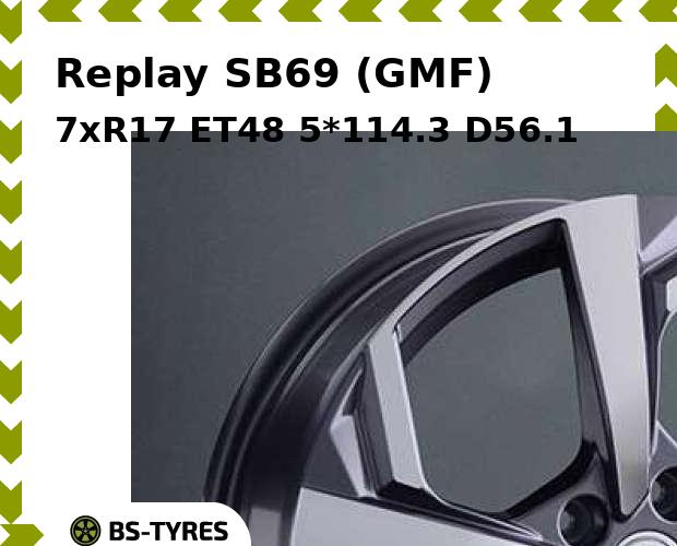 

Колесный диск Replay, SB69 (GMF) 7xR17 ET48 5*114.3 D56.1