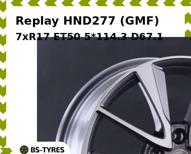 

Колесный диск Replay, HND277 (GMF) 7xR17 ET50 5*114.3 D67.1