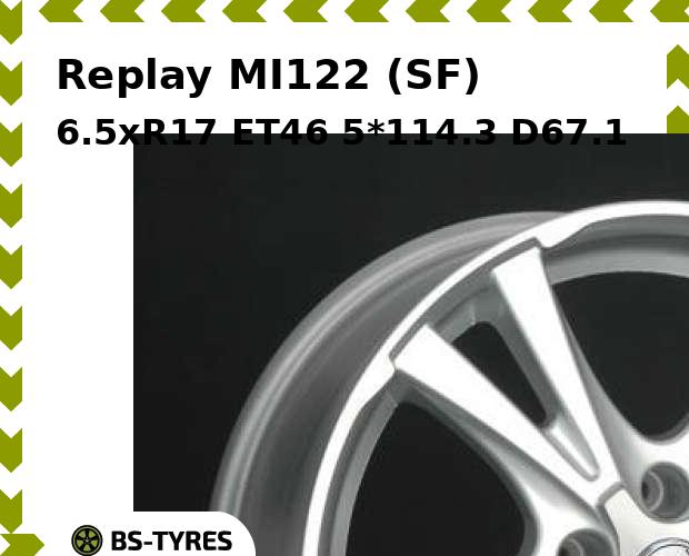 

Колесный диск Replay, MI122 (SF) 6.5xR17 ET46 5*114.3 D67.1