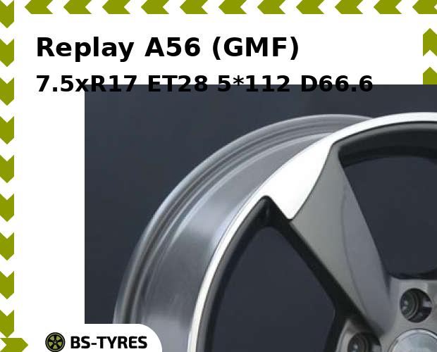 

Колесный диск Replay, A56 (GMF) 7.5xR17 ET28 5*112 D66.6