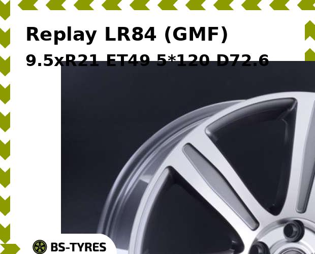 

Колесный диск Replay, LR84 (GMF) 9.5xR21 ET49 5*120 D72.6