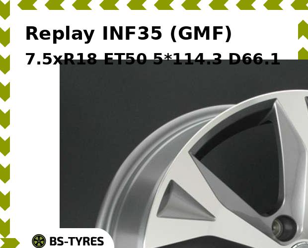 

Колесный диск Replay, INF35 (GMF) 7.5xR18 ET50 5*114.3 D66.1