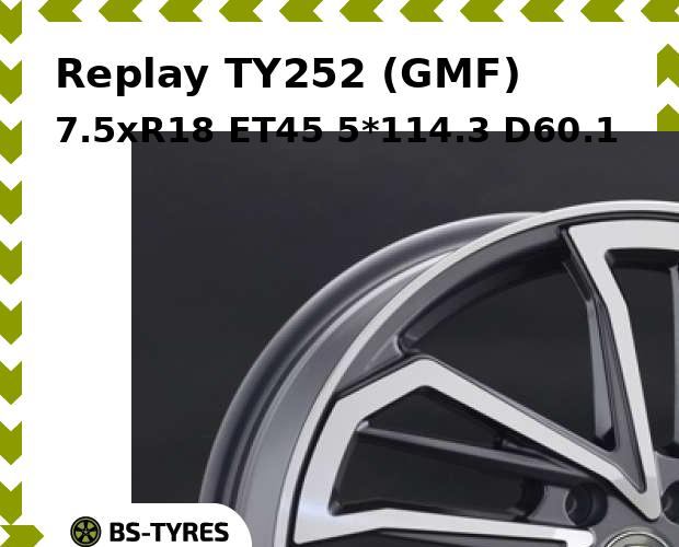 

Колесный диск Replay, TY252 (GMF) 7.5xR18 ET45 5*114.3 D60.1