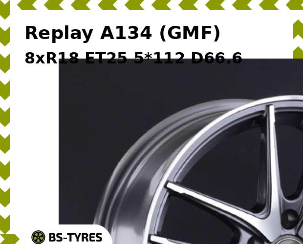 

Колесный диск Replay, A134 (GMF) 8xR18 ET25 5*112 D66.6