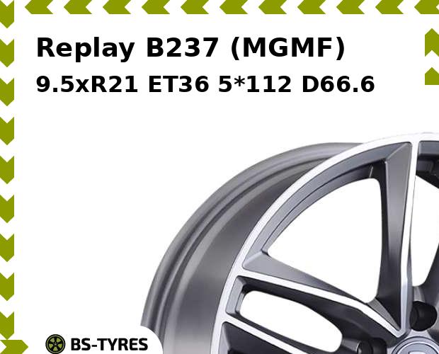 

Колесный диск Replay, B237 (MGMF) 9.5xR21 ET36 5*112 D66.6
