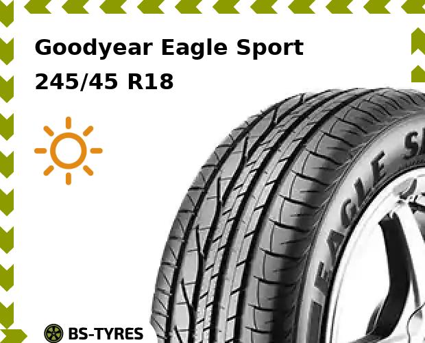 

Летние шины Goodyear, Eagle Sport 245/45 R18 96W