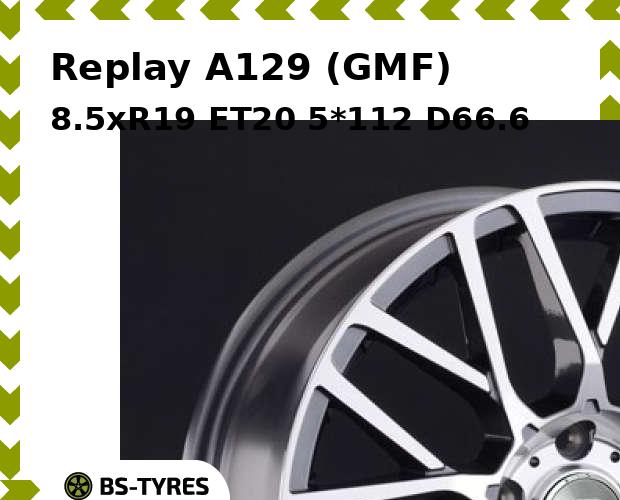 

Колесный диск Replay, A129 (GMF) 8.5xR19 ET20 5*112 D66.6