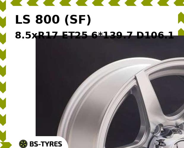 

Колесный диск LS, 800 (SF) 8.5xR17 ET25 6*139.7 D106.1