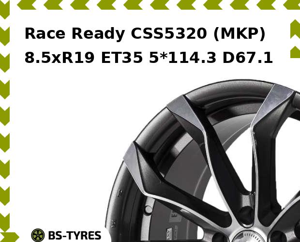 

Колесный диск Race Ready, CSS5320 (MKP) 8.5xR19 ET35 5*114.3 D67.1