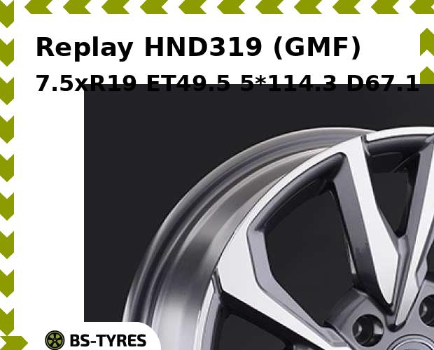 

Колесный диск Replay, HND319 (GMF) 7.5xR19 ET49.5 5*114.3 D67.1