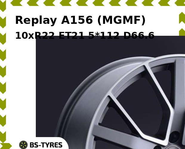 

Колесный диск Replay, A156 (MGMF) 10xR22 ET21 5*112 D66.6