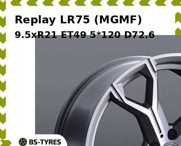 

Колесный диск Replay, LR75 (MGMF) 9.5xR21 ET49 5*120 D72.6