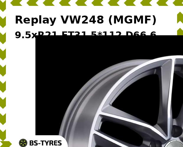

Колесный диск Replay, VW248 (MGMF) 9.5xR21 ET31 5*112 D66.6