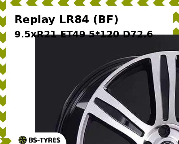 

Колесный диск Replay, LR84 (BF) 9.5xR21 ET49 5*120 D72.6