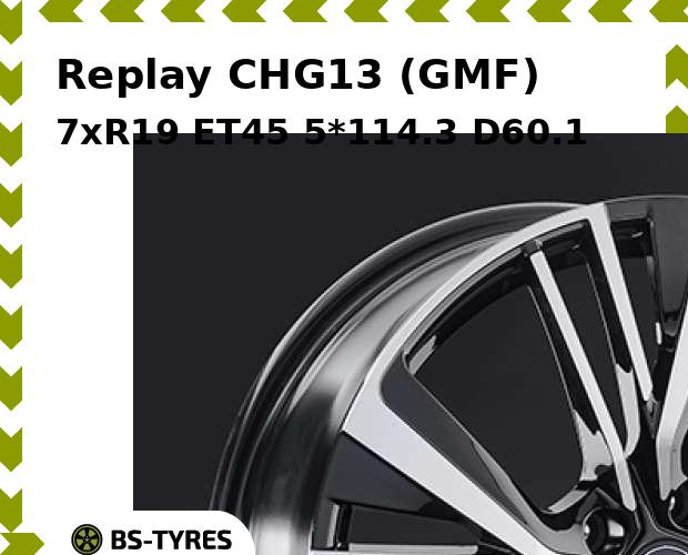 

Колесный диск Replay, CHG13 (GMF) 7xR19 ET45 5*114.3 D60.1