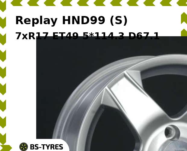 

Колесный диск Replay, HND99 (S) 7xR17 ET49 5*114.3 D67.1