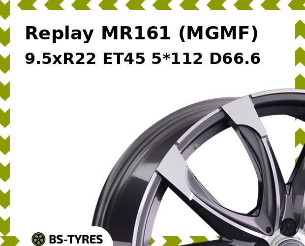 

Колесный диск Replay, MR161 (MGMF) 9.5xR22 ET45 5*112 D66.6