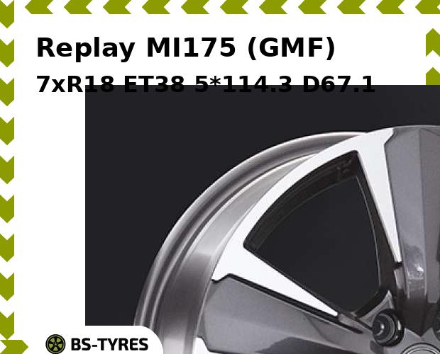 

Колесный диск Replay, MI175 (GMF) 7xR18 ET38 5*114.3 D67.1